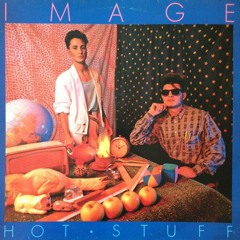 I M A G E (Hot Stuff "1984") - [Vintage Audio Mastering]