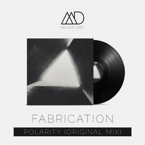 Fabrication - Polarity (Original Mix)[Free Download]