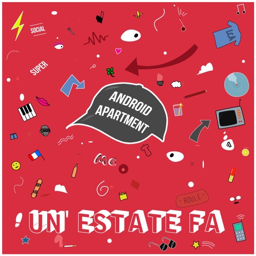 Android Apartment - Un' Estate Fa