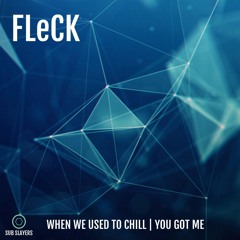 PREMIERE: FLeCK - You Got Me (Sub Slayers)
