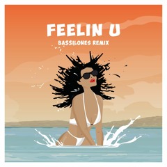 FEELIN U (BA$$ILONES REMIX) - KickRaux & Ras Kwame Ft Ayo Jay, Tyga, Demarco & Doctor