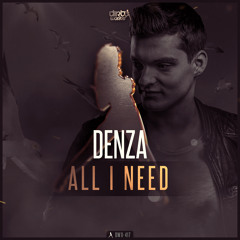 Denza - All I Need (Official HQ Preview)