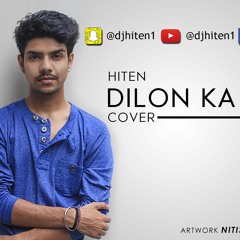 Dilon Ka Shooter | Dhinchak pooja | HITEN Cover