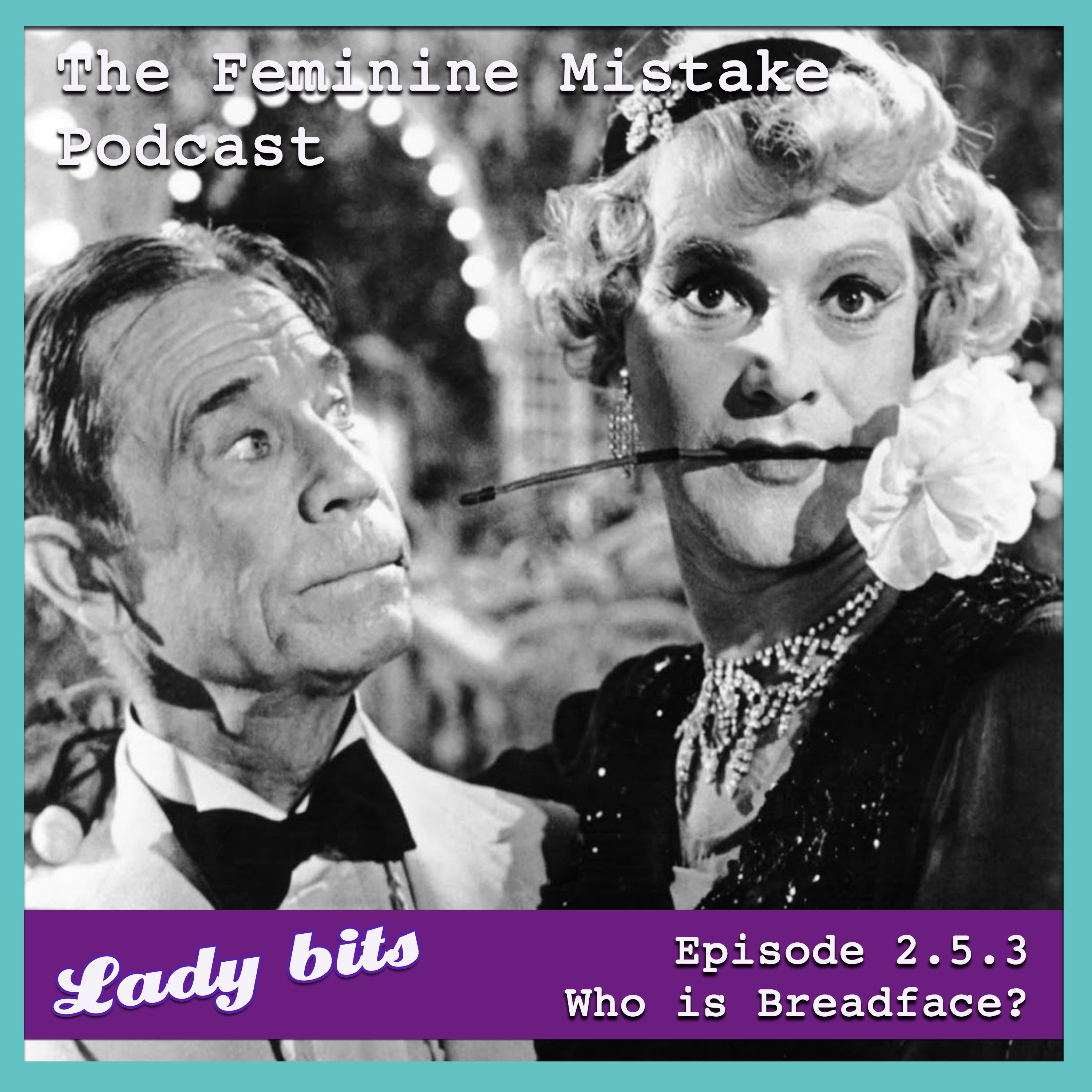 FMP_LADY BITS_2.5.3_WHO IS BREADFACE