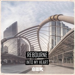 Rebourne - Into My Heart