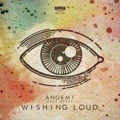 ANGEMI (Feat. ReBel) - Wishing Loud TEASER OUT NOW