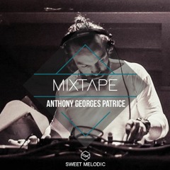 MELODIC MIXTAPE #22 : Anthony Georges Patrice