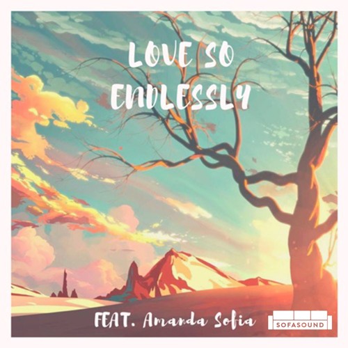 Love So Endlessly Feat. AmandaSofia (Nest HQ Premiere) <3