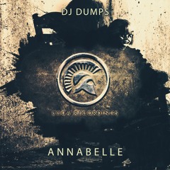 DJ Dumps - Annabelle (OUT NOW!)