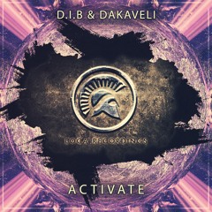 D.I.b & Dakaveli - Activate (OUT NOW!)