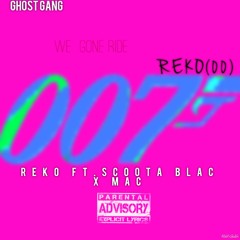 WE GON RIDE (Reko ft. Scoota blac x Mac)Prod.beats era x grezzy beats