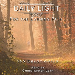 DAILY LIGHT - For the Evening Path