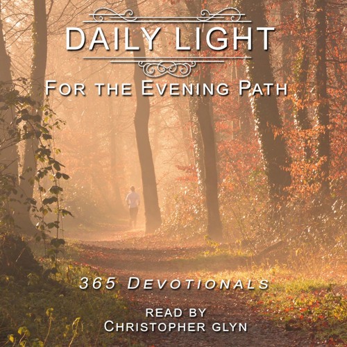 DAILY LIGHT - For the Evening Path