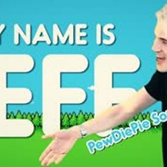 PewDiePie Song    MY NAME IS JEFF    Song by Endigo