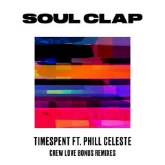 Timespent ft. Phill Celeste (No Regular Play Remix)