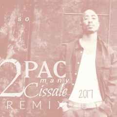 Tupac - Shed So Many Tears (Cissalc's Remix)