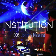 Institution 003: Johnny Messina