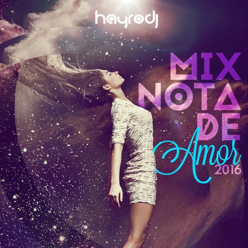 Hayro Dj - Mix Nota De Amor 2016