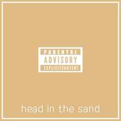 head in the sand ft. adam tracy (prod. drumma battalion)