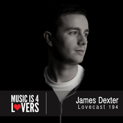 Lovecast 194 - James Dexter [Musicis4Lovers.com]
