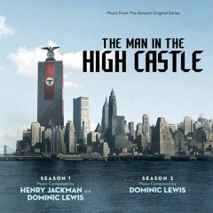 "Edelweiss" by Henry Jackman and Dominic Lewis from THE MAN IN THE HIGH CASTLE SEASON 1