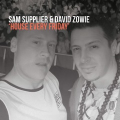 FREE DOWNLOAD: Sam Supplier & David Zowie - House Every Friday