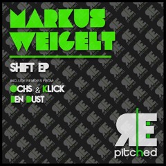 Markus Weigelt - Shift (Ochs & Klick )