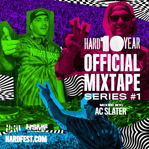 AC Slater - Summer Festival Official Mixtape HARD10YR #1 2017-06-28
