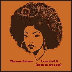 Thomas Bainas - I can feel it (deep in my soul)