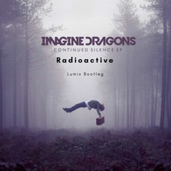 Imagine Dragons - Radioactive (Lumix Bootleg)***FREE DOWNLOAD***
