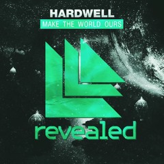 Hardwell - Make The World Ours(Defqon.1)