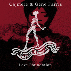 Cajmere & Gene Farris - Love Foundation