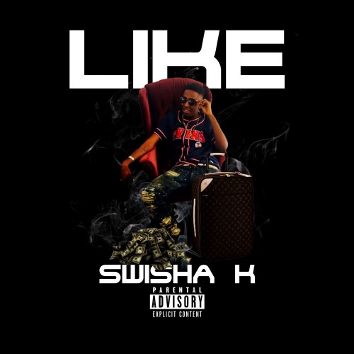 Swisha K - Like