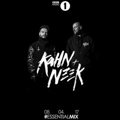 Kahn & Neek - Essential Mix (originally aired on BBC Radio 1, April 2017)