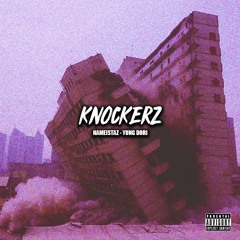 KNOCKERZ [feat. Yung Dori] (Prod By. NameIsTAZ)