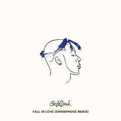 Goldlink - Fall in Love (shrimpnose redo)