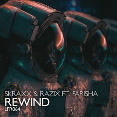 SKRAXX & RAZIX ft. Farisha - Rewind (Original Mix)