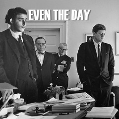 Even The Day ft. JFK