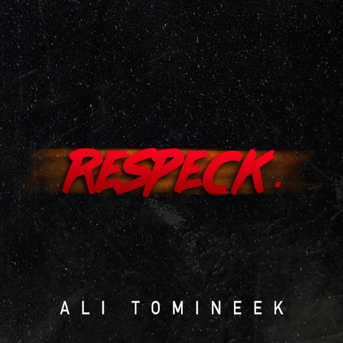 Respeck (Prod. Ali)