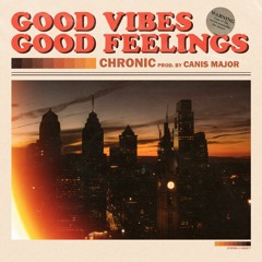 Good Vibes Good Feelings ft LiMM & ITZEL (Prod. Canis Major)