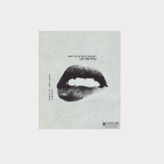 LIE ON YOU FT. KREWS PROD. BY EDWARDS