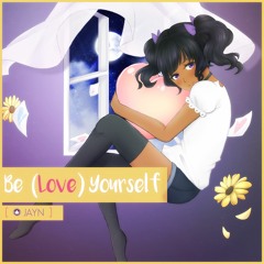(Original) Be(love) Yourself - Jayn