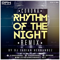 Corona - Rhythm Of The Night (Remix By Dj Fabian Hernandez)