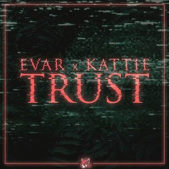 Evar x Kattie - Trust