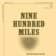 Nine Hundred Miles - SATB