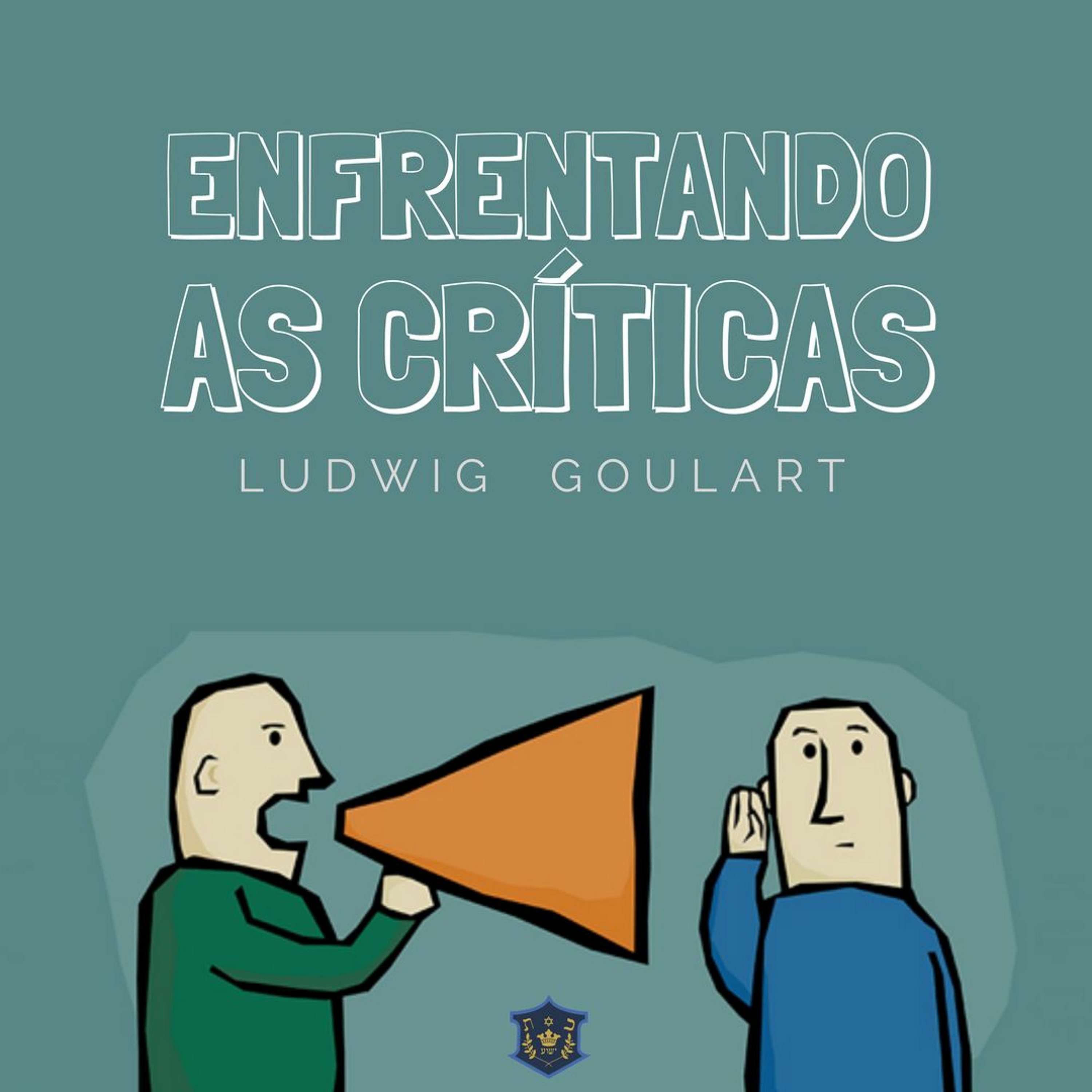 Enfrentando As Críticas | Korach | Ludwig Goulart episode artwork