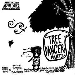 Tree Dancer, Pt. 1
