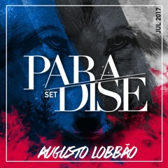 PARADISE Extended Set - DJ Augusto Lobbão