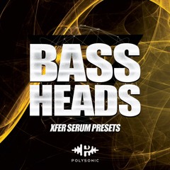 Bass Heads (Serum Presets)