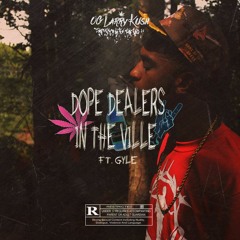 Dope Dealers In The Ville Ft. GYLE [Prod. By Chris Romero]